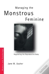 Managing The Monstrous Feminine