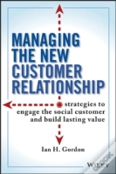 Managing The New Customer Relationship