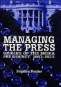 Managing The Press - Preview
