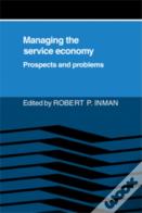 Managing The Service Economy: Prospects And Problems