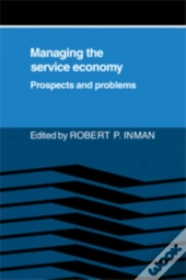 Managing The Service Economy: Prospects And Problems