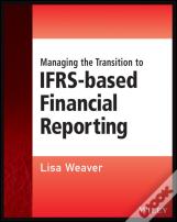 Managing The Transition To Ifrs-Based Financial Reporting