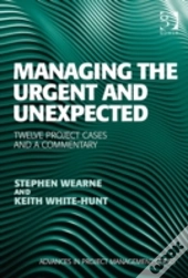Managing The Urgent And Unexpected