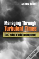 Managing Through Turbulent Times