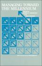 Managing Toward The Millennium - Preview