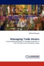 Managing Trade Unions - Preview