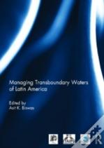 Managing Transboundary Waters Of Latin America