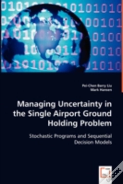 Capa do artigo Managing Uncertainty In The Single Airport Ground Holding Problem