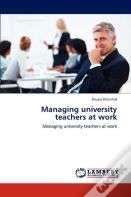Managing University Teachers At Work