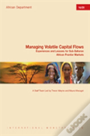 Managing Volatile Capital Flows