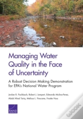 Managing Water Quality In The Face Of Uncertainty