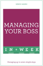 Managing Your Boss In A Week - Preview