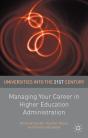 Managing Your Career In Higher Education Administration - Preview