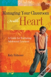Managing Your Classroom With Heart
