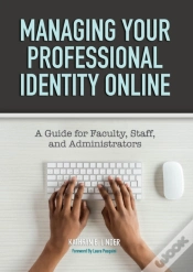 Capa do artigo Managing Your Professional Identity Online