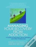 Managing Your Recovery From Addiction