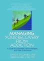 Managing Your Recovery From Addiction - Preview
