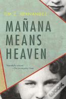 Manana Means Heaven
