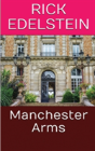 Manchester Arms - Preview