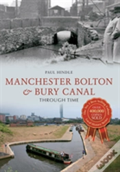 Capa do artigo Manchester Bolton & Bury Canal Through Time
