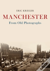 Manchester From Old Photographs