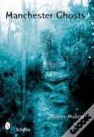 Manchester Ghosts