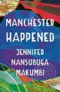 Manchester Happened - Preview