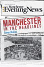 Manchester In The Headlines - Preview