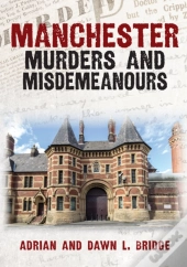 Manchester Murders And Misdemeanours