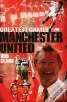 Manchester United Greatest Games