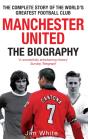Manchester United: The Biography - Preview