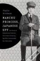 Manchu Princess, Japanese Spy