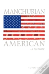 Manchurian American: A Memoir