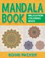 Mandala Book: Relaxation Coloring Book - Preview