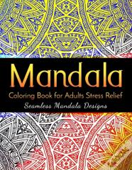 Mandala Coloring Book For Adults Stress Relief