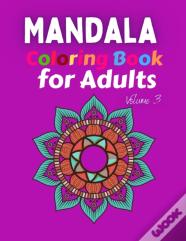Mandala Coloring Book For Adults Volume 3