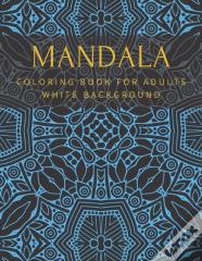 Mandala Coloring Book For Adults White Background