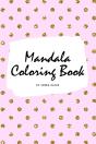 Mandala Coloring Book For Children (6x9 Coloring Book / Activity Book) - Preview