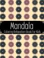 Mandala Coloring Relaxation Book For Kids - Preview