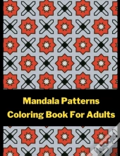 Mandala Patterns Coloring Book For Adults