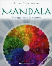 Mandala ; Voyage Vers Le Centre