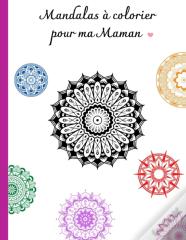Mandalas A Colorier Pour Ma Maman