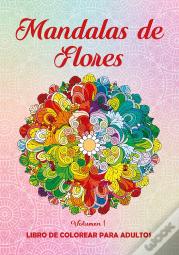 Mandalas De Flores. Vol. 1