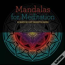 Mandalas For Meditation: Scratch-Off Nightscapes
