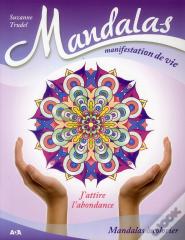 Mandalas Manifestation De Vie - Volume 1 J'Attire L'Abondance