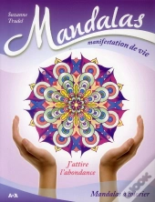 Mandalas Manifestation De Vie - Volume 1 J'Attire L'Abondance