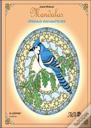 Mandalas ; Oiseaux Enchanteurs