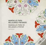 Mandalas Para Se Relaxar A Pintar / Mandalas Para Relajarse Pintando
