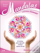 Mandalas Puissance D'Amour - Je M'Aime Pour Repandre L'Amour Autour De Moi