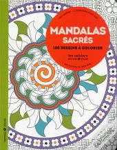 Mandalas Sacrés ; Aux Sources Du Bien-Être Avec Le Coloriage